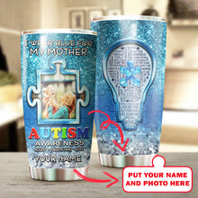 Load image into Gallery viewer, Autism Mug Customize Your Mother Photo  I Wear Blue For My Mother Mug Stainless Steel Tumbler 20 Oz Gift For Autism Awareness
