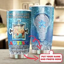 Load image into Gallery viewer, Autism Mug Customize Your Godmother Photo  I Wear Blue For My Godmother Mug Stainless Steel Tumbler 20 Oz Gift For Autism Awareness