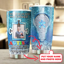 Load image into Gallery viewer, Autism Mug Customize Your Father Photo  I Wear Blue For My Father Mug Stainless Steel Tumbler 20 Oz Gift For Autism Awareness