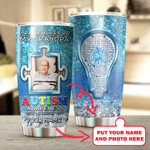 Load image into Gallery viewer, Autism Mug Customize Your Grandpa Photo  I Wear Blue For My Grandpa Mug Stainless Steel Tumbler 20 Oz Gift For Autism Awareness