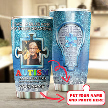 Load image into Gallery viewer, Autism Mug Customize Your Great Grandma Photo  I Wear Blue For My Great Grandma Mug Stainless Steel Tumbler 20 Oz Gift For Autism Awareness
