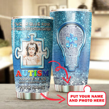 Load image into Gallery viewer, Autism Mug Customize Your Great Granddaughter Photo  I Wear Blue For My Great Granddaughter Mug Stainless Steel Tumbler 20 Oz Gift For Autism Awareness