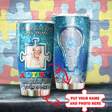Load image into Gallery viewer, Autism Mug Customize Your Mimi Photo  I Wear Blue For My Mimi Mug Stainless Steel Tumbler 20 Oz Gift For Autism Awareness