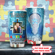 Load image into Gallery viewer, Autism Mug Customize Your Sister Photo  I Wear Blue For My Sister Mug Stainless Steel Tumbler 20 Oz Gift For Autism Awareness