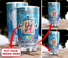 Load image into Gallery viewer, Autism Mug Customize Your Girls Photo  I Wear Blue For My Girls Mug Stainless Steel Tumbler 20 Oz Gift For Autism Awareness