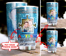 Load image into Gallery viewer, Autism Mug Customize Your Grandsons Photo  I Wear Blue For My Grandsons Mug Stainless Steel Tumbler 20 Oz Gift For Autism Awareness