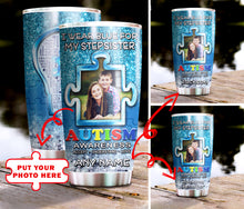 Load image into Gallery viewer, Autism Mug Customize Your Stepsister Photo  I Wear Blue For My Stepsister Mug Stainless Steel Tumbler 20 Oz Gift For Autism Awareness