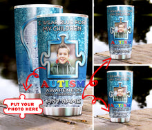 Load image into Gallery viewer, Autism Mug Customize Your Children Photo  I Wear Blue For My Children Mug Stainless Steel Tumbler 20 Oz Gift For Autism Awareness