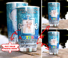 Load image into Gallery viewer, Autism Mug Customize Your Na na Photo  I Wear Blue For My Na na Mug Stainless Steel Tumbler 20 Oz Gift For Autism Awareness