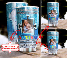 Load image into Gallery viewer, Autism Mug Customize Your Stepdaughters Photo  I Wear Blue For My Stepdaughters Mug Stainless Steel Tumbler 20 Oz Gift For Autism Awareness